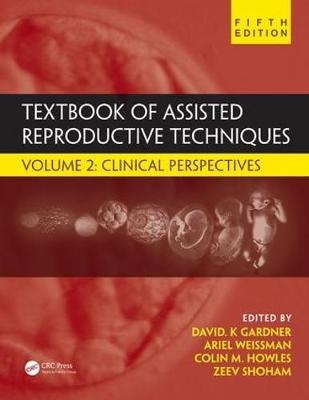 Textbook of Assisted Reproductive Techniques