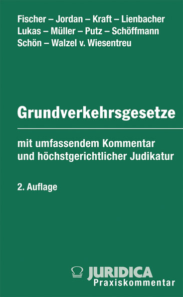 Die Grundverkehrsgesetze der &ouml;sterreichischen Bundesl&auml;nder inkl. 33. Erg.-Lfg. - Johannes Fischer, Peter Jordan, Harald Kraft, Georg Lienbacher, Meinhard Lukas, Johannes M&uuml;ller, Gerhard Putz, Erwin Sch&ouml;n, Klaus Sch&ouml;ffmann, Thomas E Walzel von Wiesentreu