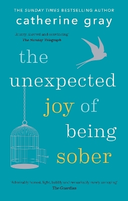 The Unexpected Joy of Being Sober