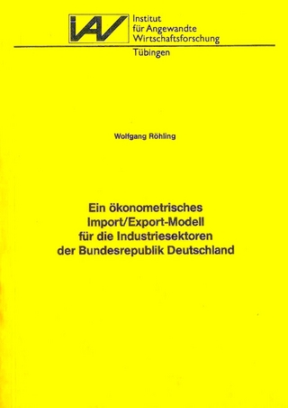 Ein ökonometrisches Import/Export-Modell für die Industriesektoren der Bundesrepublik Deutschland