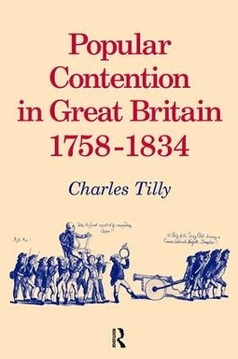 Popular Contention in Great Britain, 1758-1834 - Charles Tilly