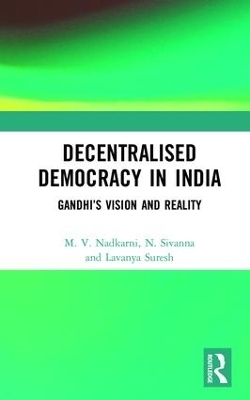 Decentralised Democracy in India - M. V. Nadkarni, N. Sivanna, Lavanya Suresh