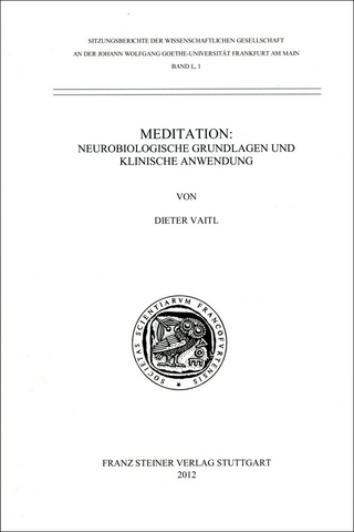 Meditation: Neurobiologische Grundlagen und klinische Anwendung
