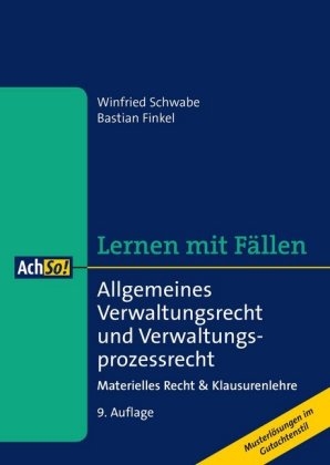 Lernen mit F&auml;llen Allgemeines Verwaltungsrecht und Verwaltungsprozessrecht - Winfried Schwabe, Bastian Finkel