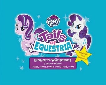 Tails of Equestria - Einhorn-W&uuml;rfelset (Spiel-Zubeh&ouml;r) - Zak Barouh