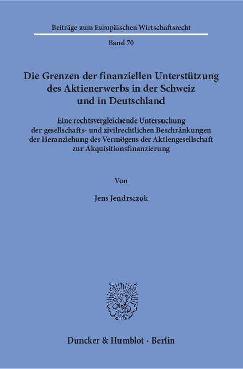 Die Grenzen der finanziellen Unterst&uuml;tzung des Aktienerwerbs in der Schweiz und in Deutschland. - Jens Jendrsczok