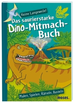Das saurierstarke Dino-Mitmach-Buch - Silvia Schmitz
