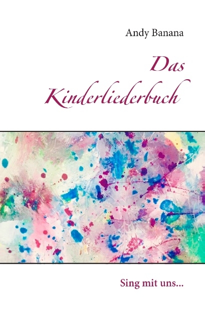 Das Kinderliederbuch - Andy Banana