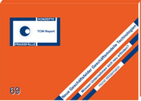 Neue Gesch&auml;ftsfelder, Gesch&auml;ftsmodelle, Technologien - Horst Wildemann