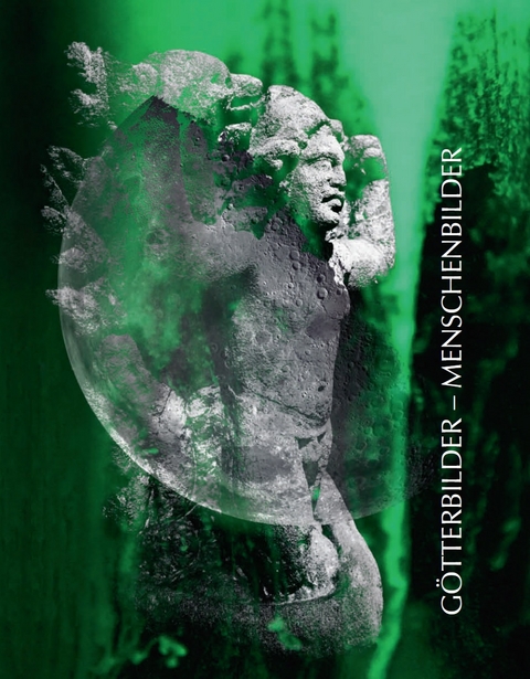 G&ouml;tterbilder - Menschenbilder - 