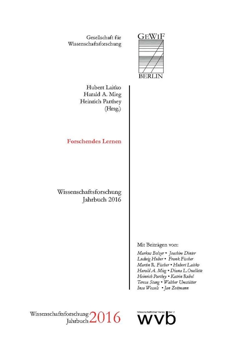 Forschendes Lernen - Hubert Laitko, Harald A. Mieg, Heinrich Parthey