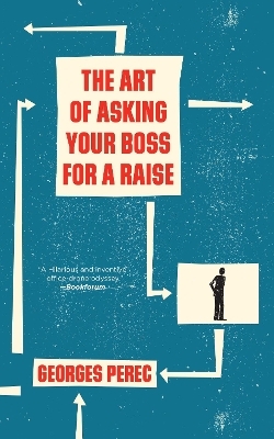 The Art of Asking Your Boss for a Raise - Georges Perec