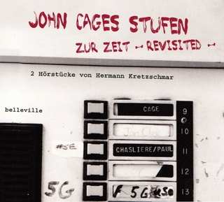 John Cages STUFEN / Zur Zeit – revisited –