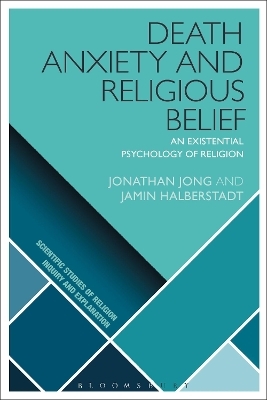 Death Anxiety and Religious Belief - Jonathan Jong, Jamin Halberstadt