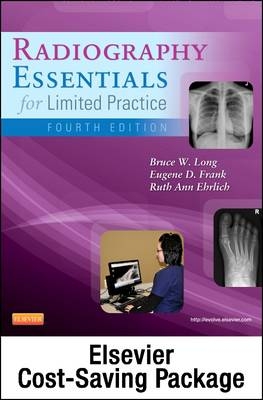 Radiography Essentials for Limited Practice - Text and Workbook Package - Bruce W. Long, Eugene D. Frank, Ruth Ann Ehrlich