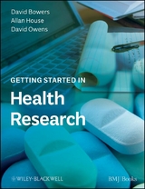 Getting Started in Health Research - David Bowers, Allan House, David Owens