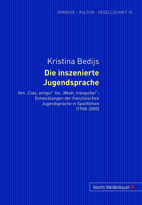 Die inszenierte Jugendsprache - Kristina Bedijs