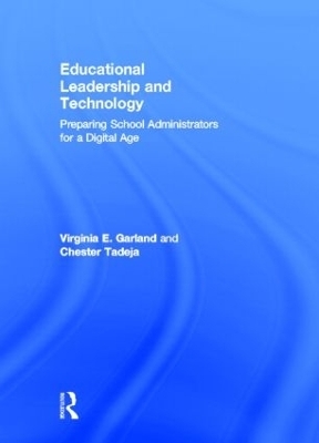 Educational Leadership and Technology - Virginia E. Garland, Chester Tadeja