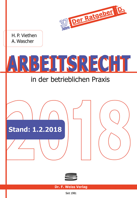 Arbeitsrecht 2018 - Hans Peter Viethen, Angelika Wascher