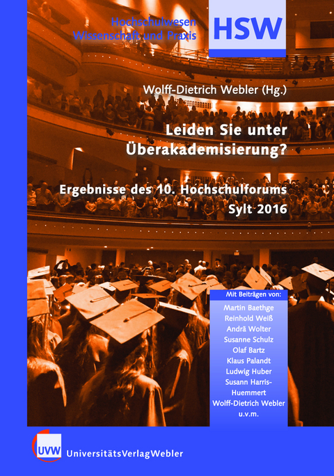 Leiden Sie unter &Uuml;berakademisierung? &ndash; Notwendige Akademisierung oder &bdquo;Akademisierungswahn&rdquo;? &ndash; Oder ein Drittes? - 