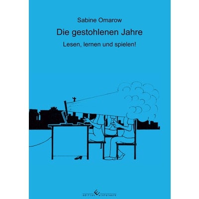 Die gestohlenen Jahre - Sabine Omarow