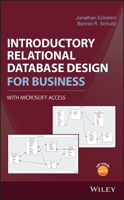 Introductory Relational Database Design for Business, with Microsoft Access - Jonathan Eckstein, Bonnie R. Schultz
