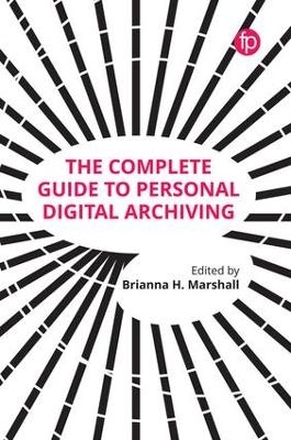 The Complete Guide to Personal Digital Archiving