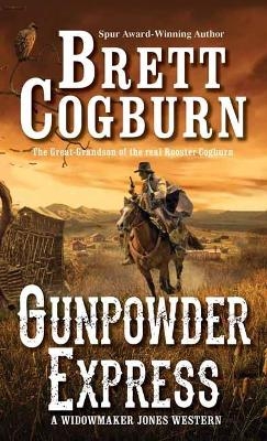 Gunpowder Express - Brett Cogburn