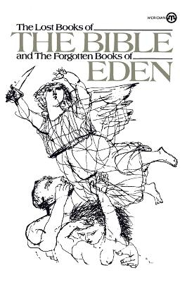 The Lost Books of the Bible And the Forgotten Books of Eden
