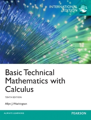 Basic Technical Mathematics with Calculus - Allyn J. Washington