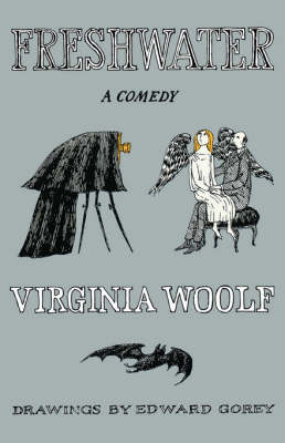 Freshwater: a Comedy - Virginia Woolf