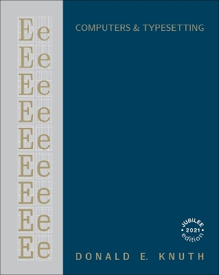 Computers & Typesetting, Volume E - Donald Knuth
