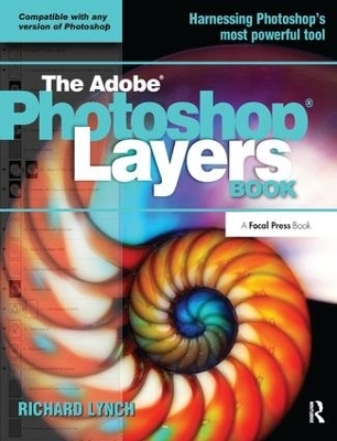 THE ADOBE PHOTOSHOP LAYERS BOOK - Richard Lynch