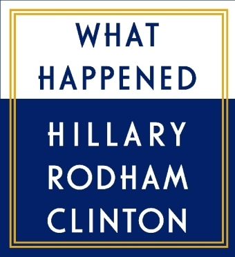 What Happened - Hillary Rodham Clinton