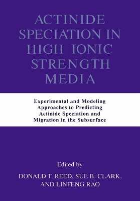 Actinide Speciation in High Ionic Strength Media - 