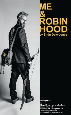 Me & Robin Hood - Sh&ocirc;n Dale-Jones