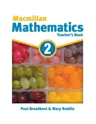 Macmillan Maths 2 Teacher's Book - Paul Broadbent, Mary Ruddle