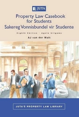 Law of property casebook for students / Sakereg vonnisbundel vir studente - A.J. Van Der Walt