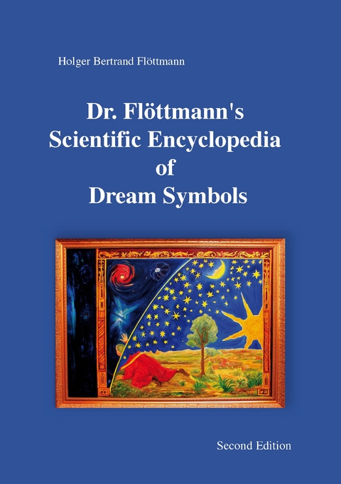 Dr. Fl&ouml;ttmann's Scientific Encyclopedia of Dream Symbols - Holger Bertrand Fl&ouml;ttmann