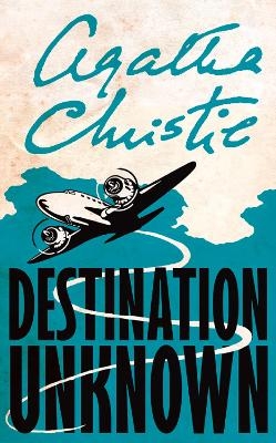 Destination Unknown - Agatha Christie