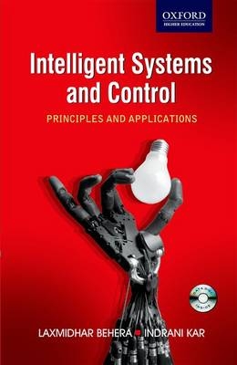 Intelligent Systems and Control: Principles and Applications