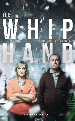 The Whip Hand - Douglas Maxwell