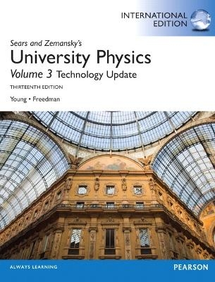 University Physics with Modern Physics Technology Update, Volume 3 (Chs. 37-44) - Hugh D. Young, Roger A. Freedman