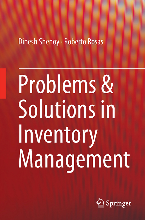 Problems & Solutions in Inventory Management - Dinesh Shenoy, Roberto Rosas