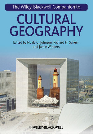 The Wiley-Blackwell Companion to Cultural Geography - Nuala C. Johnson, Richard H. Schein, Jamie Winders