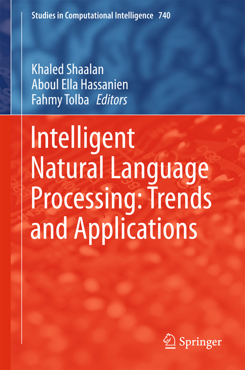 Intelligent Natural Language Processing: Trends and Applications - 