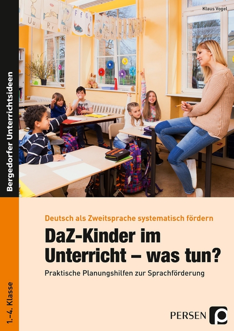 DaZ-Kinder im Unterricht - was tun? - Klaus Vogel