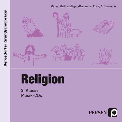 Religion - 3. Klasse, Musik-CD -  Gauer,  Gross,  Grünschläger-B.,  Röse,  Schumacher