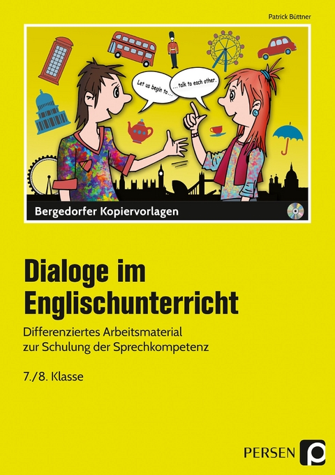 Dialoge im Englischunterricht - 7./8. Klasse - Patrick B&uuml;ttner