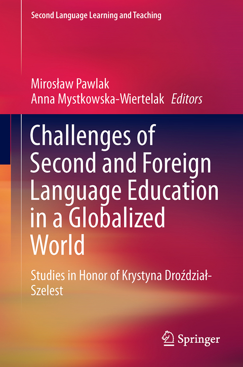 Challenges of Second and Foreign Language Education in a Globalized World - 